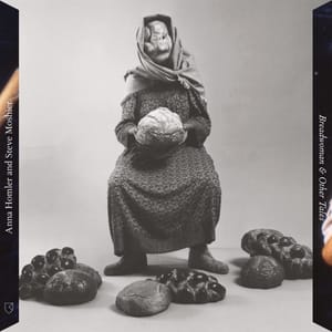 The Long-Lost Songs of the Mystic Breadwoman